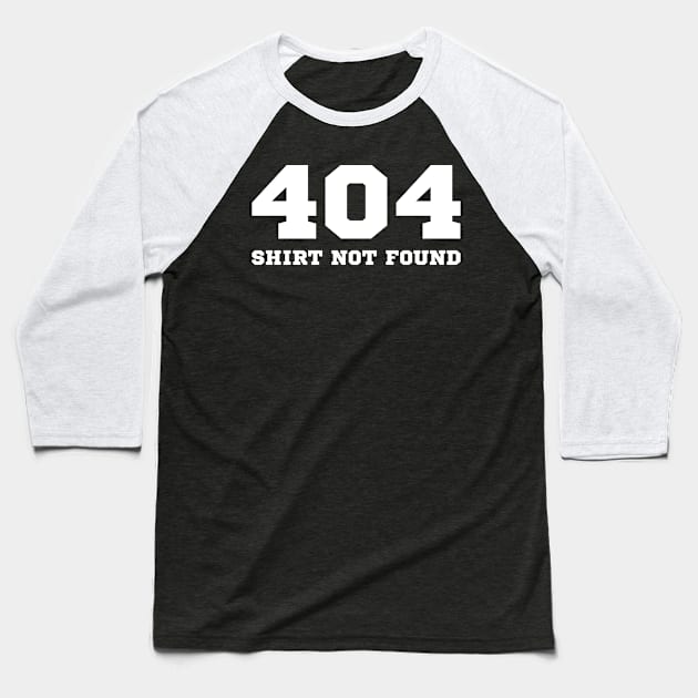 404 HTTP Status Internet Shirt Not Found Gift Baseball T-Shirt by JeZeDe